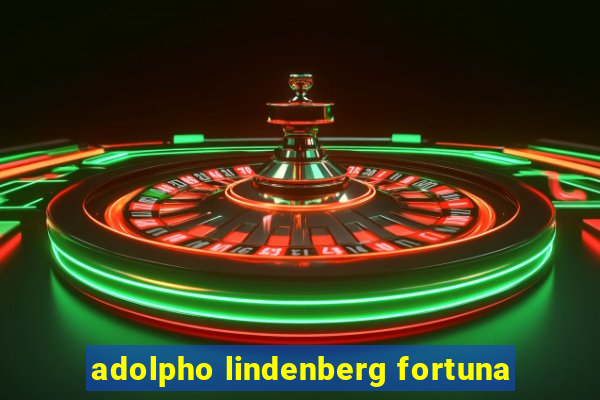 adolpho lindenberg fortuna