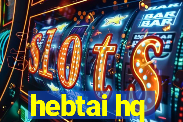 hebtai hq