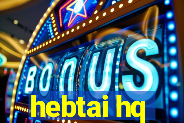 hebtai hq