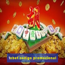 1xbet codigo promocional