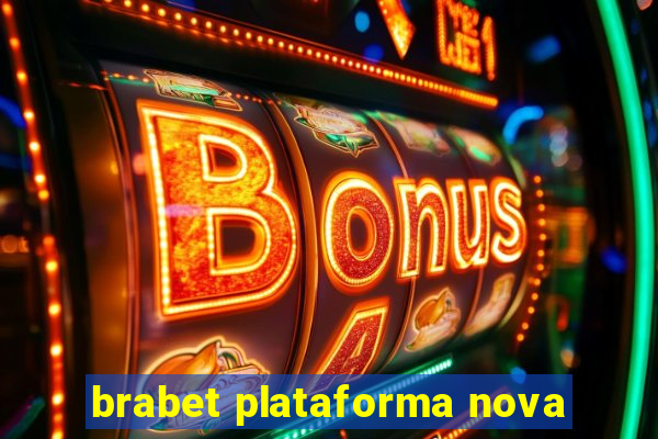 brabet plataforma nova