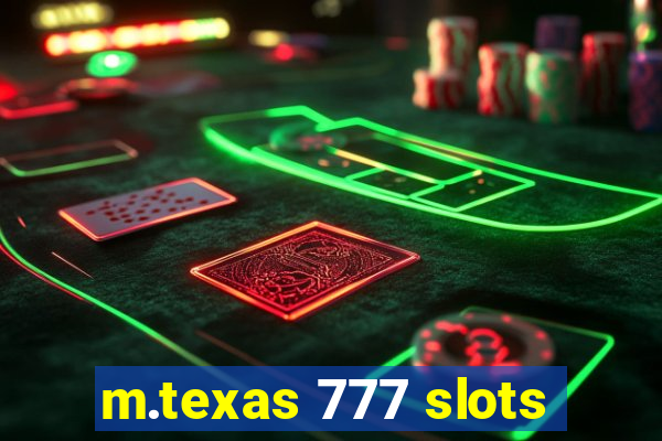 m.texas 777 slots