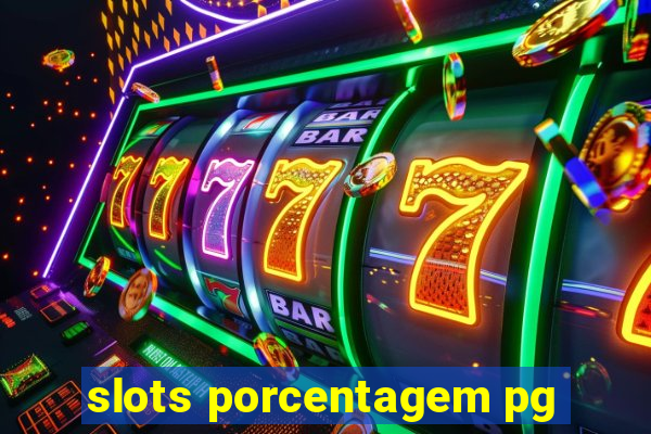 slots porcentagem pg