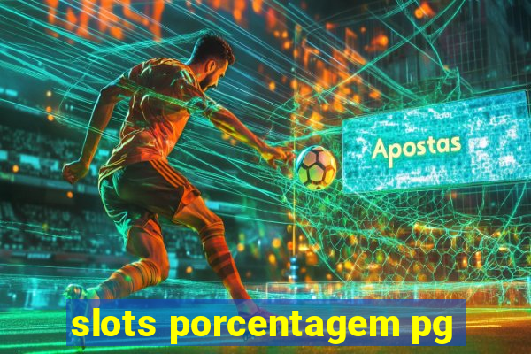 slots porcentagem pg