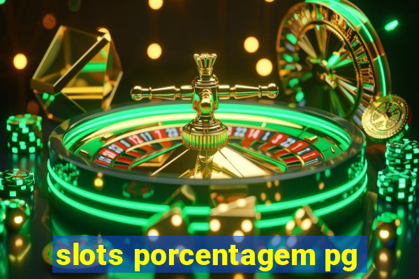 slots porcentagem pg