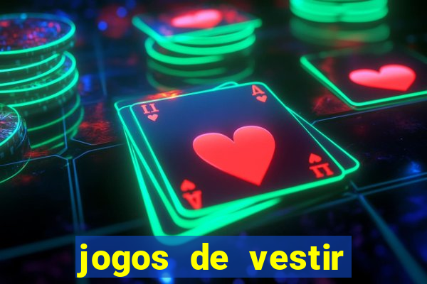 jogos de vestir click jogos