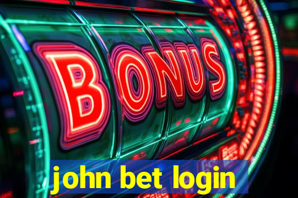 john bet login