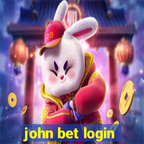 john bet login