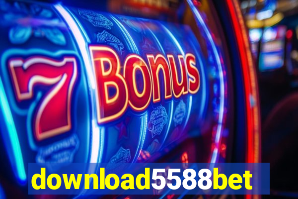 download5588bet