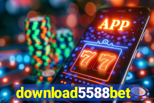 download5588bet