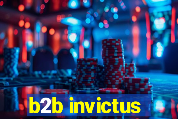 b2b invictus