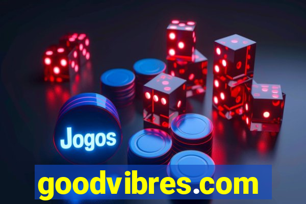 goodvibres.com