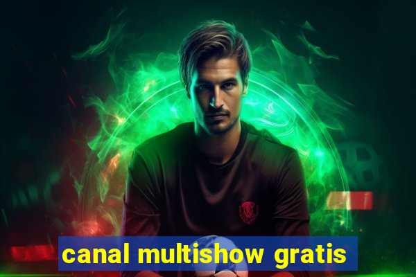 canal multishow gratis