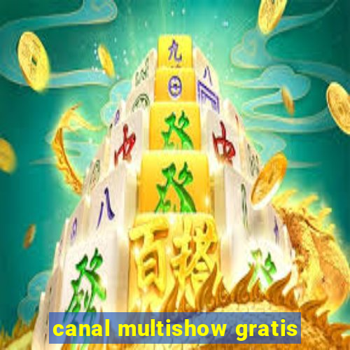 canal multishow gratis