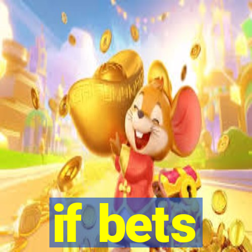 if bets