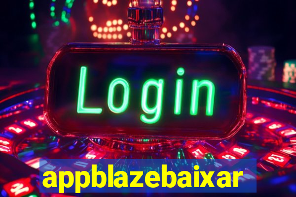 appblazebaixar