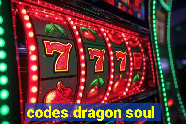 codes dragon soul