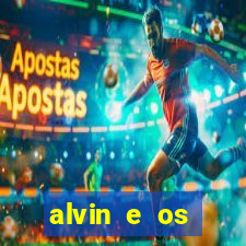 alvin e os esquilos rede canais