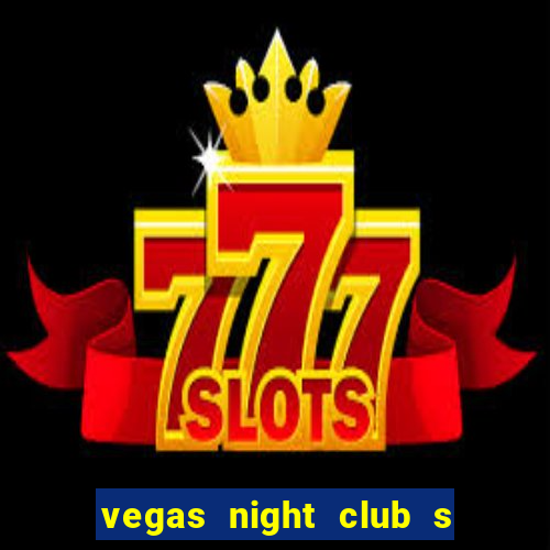 vegas night club s o louren o do sul