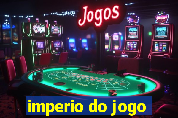 imperio do jogo