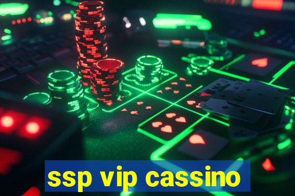 ssp vip cassino