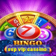 ssp vip cassino