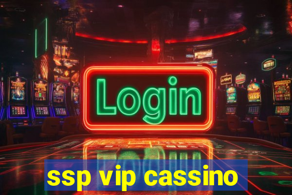 ssp vip cassino