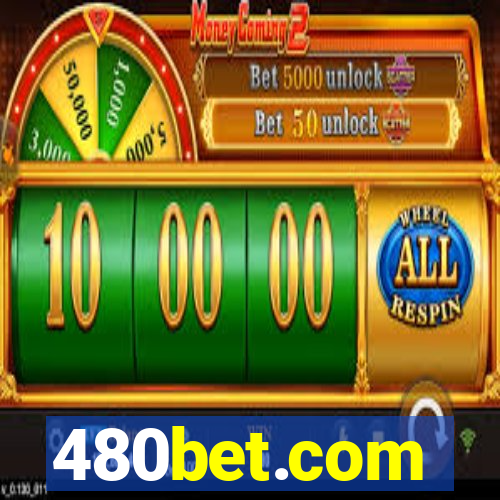 480bet.com