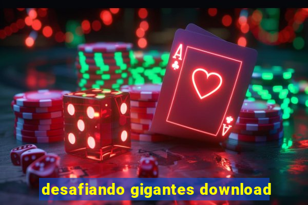 desafiando gigantes download