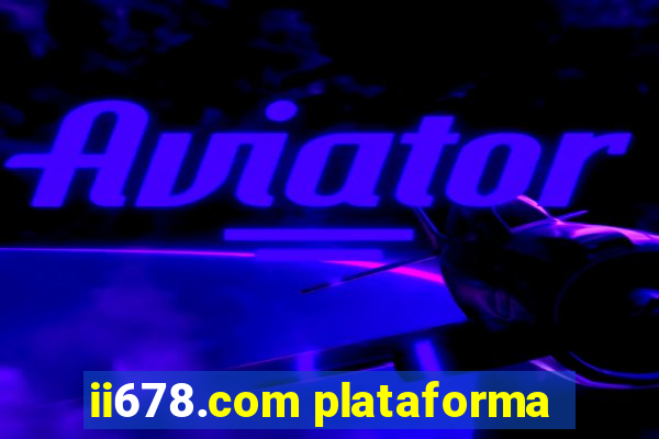 ii678.com plataforma