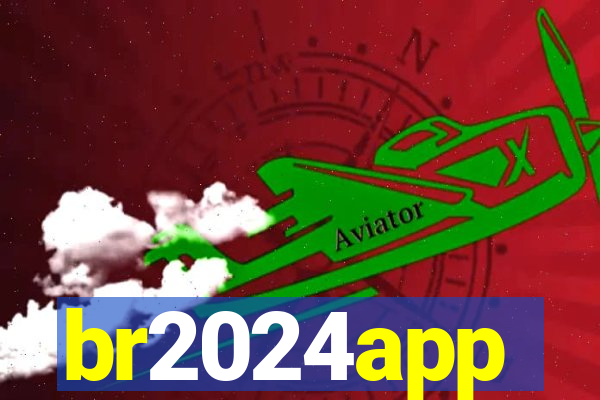 br2024app