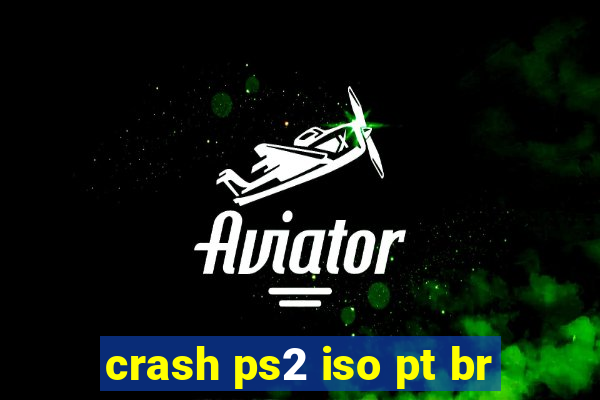 crash ps2 iso pt br