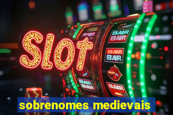 sobrenomes medievais