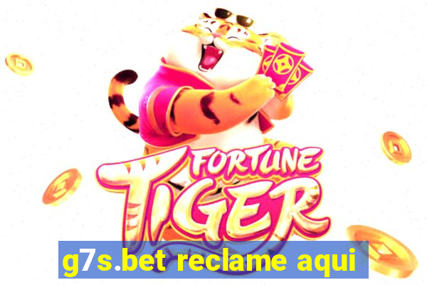 g7s.bet reclame aqui