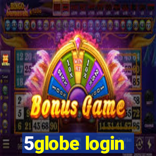 5globe login