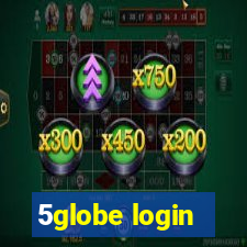 5globe login