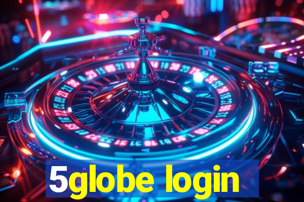 5globe login