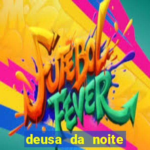 deusa da noite celta deusa da