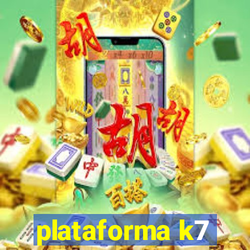 plataforma k7