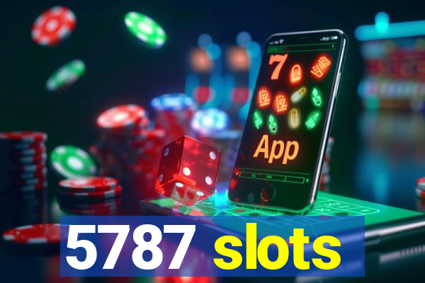 5787 slots