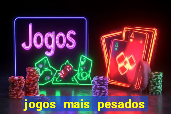 jogos mais pesados android 2024