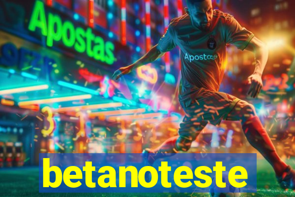 betanoteste