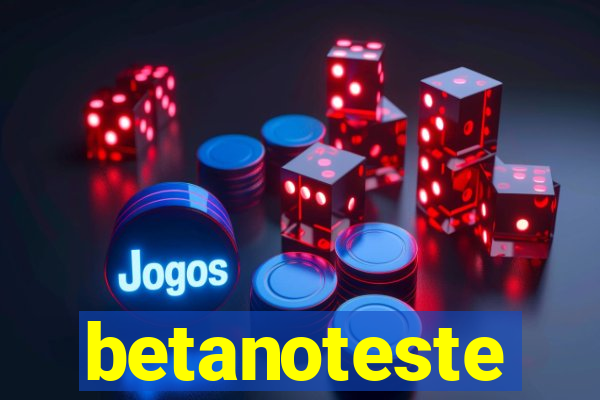 betanoteste