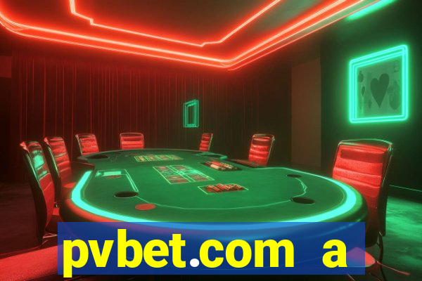 pvbet.com a plataforma de jogos de cassino