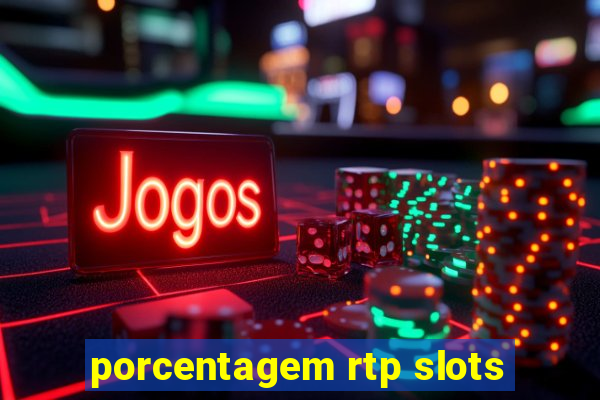 porcentagem rtp slots