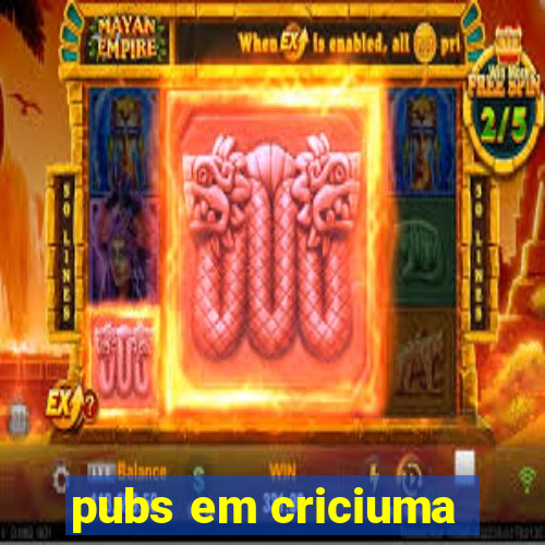 pubs em criciuma