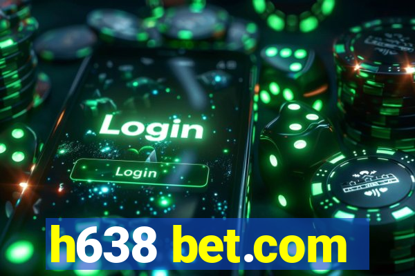 h638 bet.com