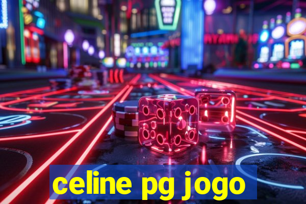 celine pg jogo