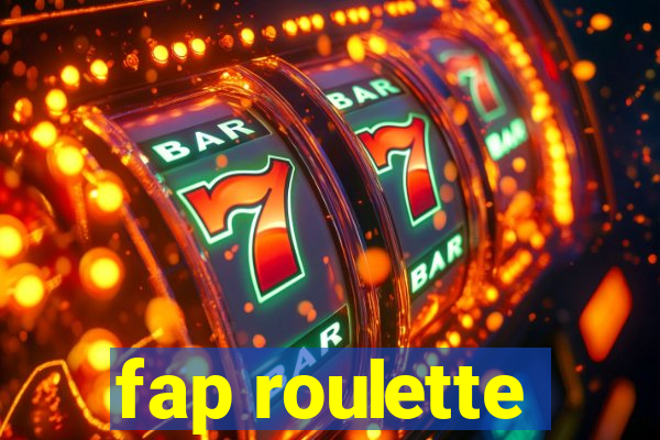 fap roulette