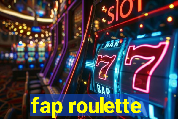 fap roulette